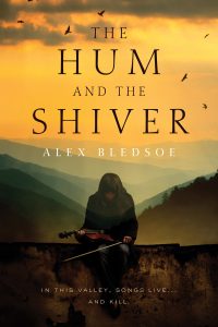 The Hum and the Shiver by Alex Bledsoe