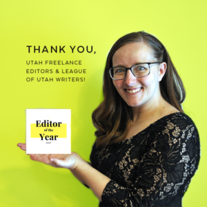 Thank you, Utah Freelance Editors and the Leauge of Utah Writers! Kristy S. Gilbert, Editor of the Year 2021