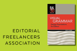 Visual Grammar: Design Foundations for Editors published by the Editorial Freelancers Association